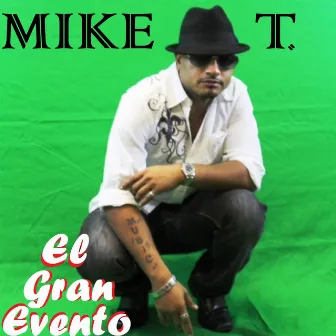 El Gran Evento by Mike T.