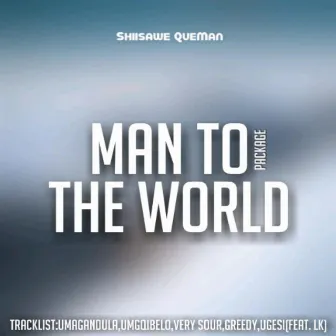 Man To The World (Package) by QueMan