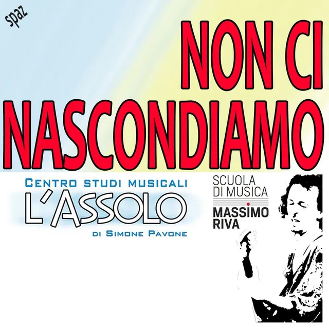 Non ci nascondiamo