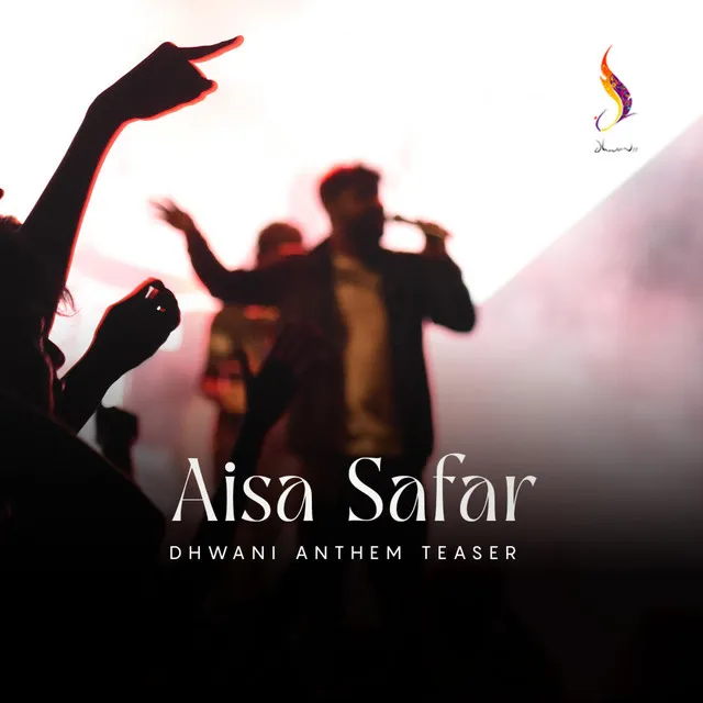 Aisa Safar (Dhwani Anthem Teaser)