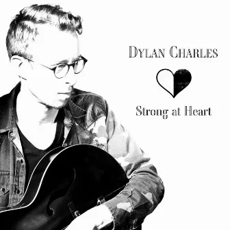 Strong at Heart by Dylan Charles