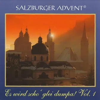 Es wird scho glei' dumpa Vol. 1 by Salzburger Advent