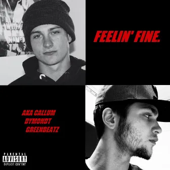 Feelin' Fine by Aka Callum