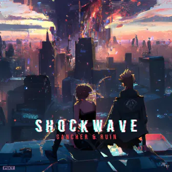 Shockwave by Gancher & Ruin