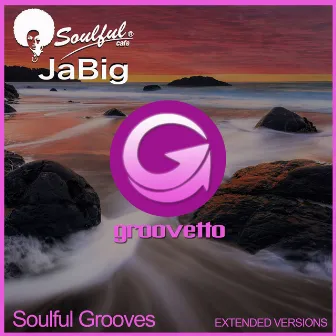 Soulful Grooves (Extended Versions) by Soulful Cafe Jabig