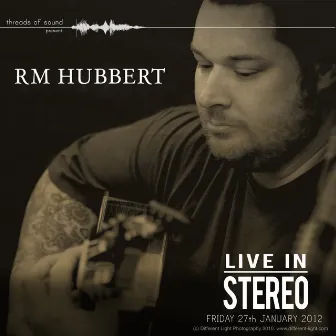 Live in Stereo by RM Hubbert