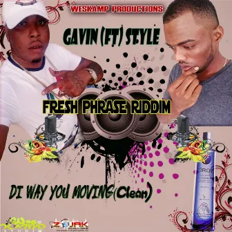 Di Way You Moving (feat. Style) by Gavin