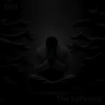 The Suffering by SVH