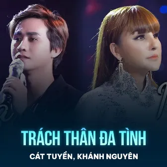 Trách Thân Đa Tình by Cát Tuyền