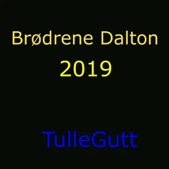 Brødrene Dalton 2019 by TulleGutt