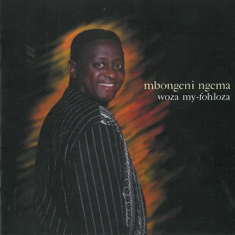 Woza My-Fohloza by Mbongeni Ngema