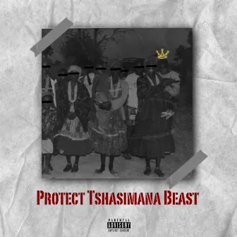 Protect Tshasimana by Tshasimana Beast