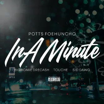 In A Minute by Potts FoeHuncho