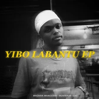 Yibo Labantu by Bhudda MaAccess