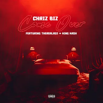 Come Over by Chriz Biz