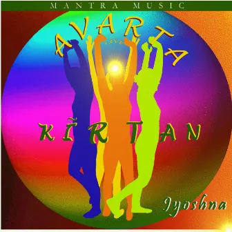 Avarta Kirtan by Jyoshna