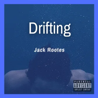 Drifting by Jack Rootes