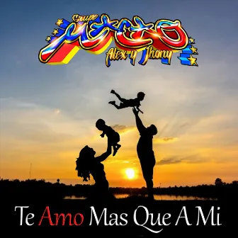 Te Amo Mas Que Ami by Grupo Macao de Alex y Jhonny