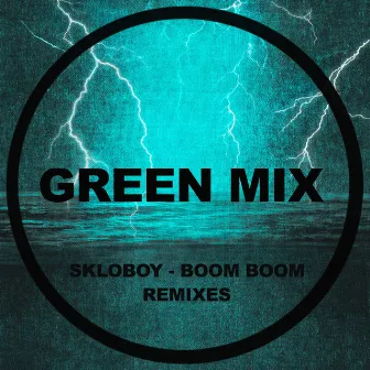 Boom Boom (Remixes) by Skloboy