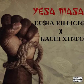 YESA MASA by Dusha Billions