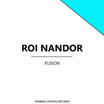 Fusion by Roi Nandor