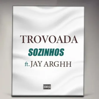 Sozinhos by Trovoada