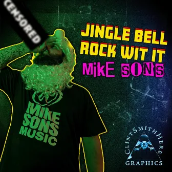 Jingle Bell Rock Wit It by Mike Sons