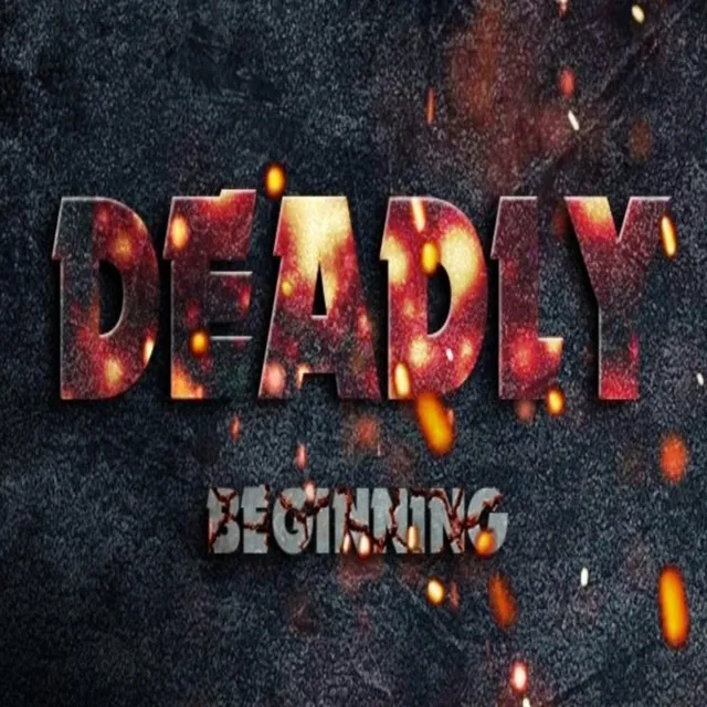 DEADLY BEGINNING