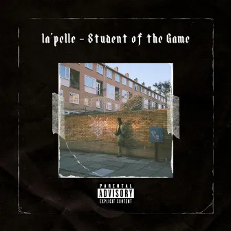 Student of the game by LA'PELLE