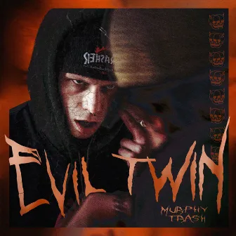 Evil Twin by Murphy Trash