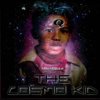 The Cosmo Kid by Q