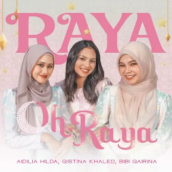 Raya Oh Raya by Bibi Qairina