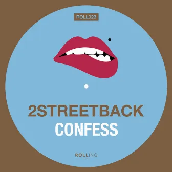 Confess by 2Streetback