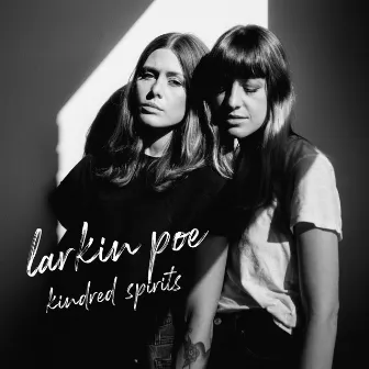 Kindred Spirits by Larkin Poe