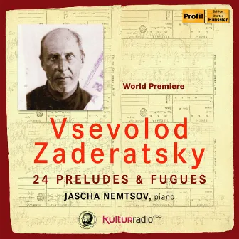 Zaderatsky: 24 Preludes & Fugues by Vsevolod Petrovich Zaderatsky