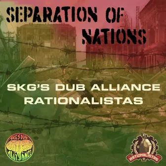 Separation of Nations by SKG's Dub Alliance