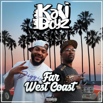 Far West Coast by Kali Boyz