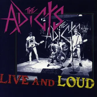 Live and Loud by The Adicts