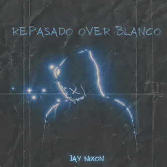 Repasado over Blanco by Jay Nixon