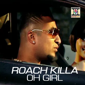 Oh Girl by Roach Killa