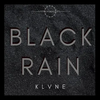 Black Rain by KLVNE