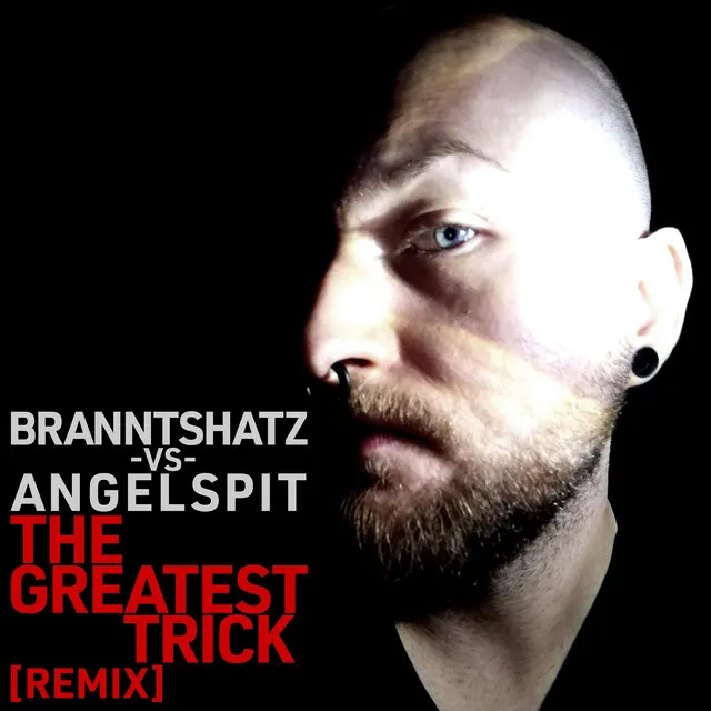 The Greatest Trick (BRANNTSHATZ Remix)