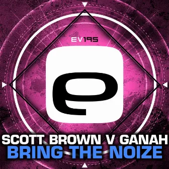 Bring The Noize by Ganah