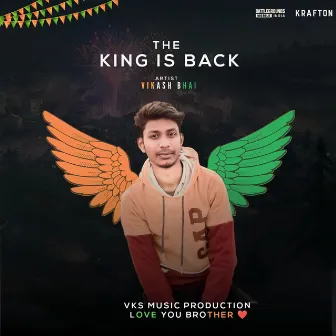 The King Is Back by Vikash Bhai