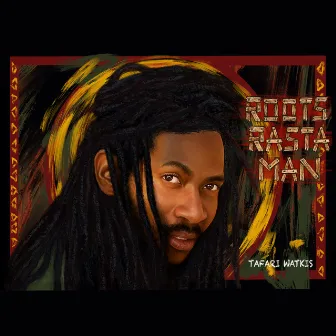 Roots Rasta Man by Tafari Watkis