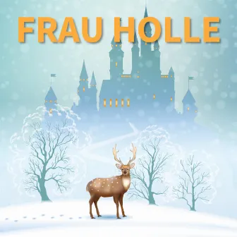 Frau Holle by Grimms Märchen