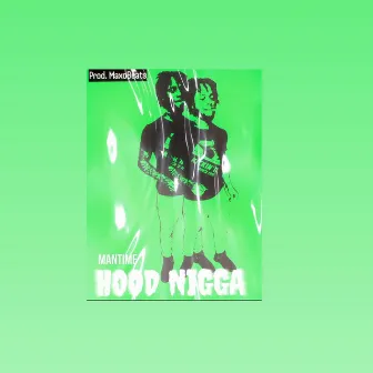 Hood Nigga by Mantime