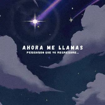 Ahora Me Llamas by Kyado ENF