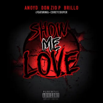 Show Me Love (feat. Corey Cooper) by Brillo