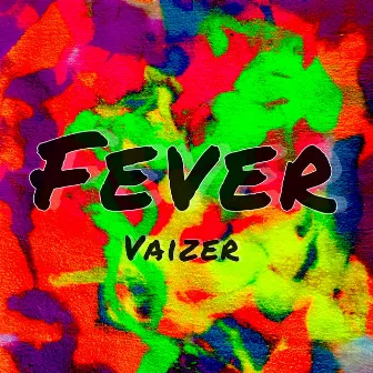 Fever by Vaizer